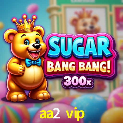 Descubra a Essência do aa2 vip: Nossa História e Compromissos